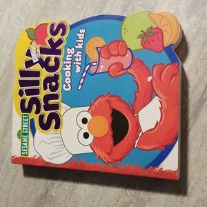 Sesame street Silly snacks Cooking with kids board book